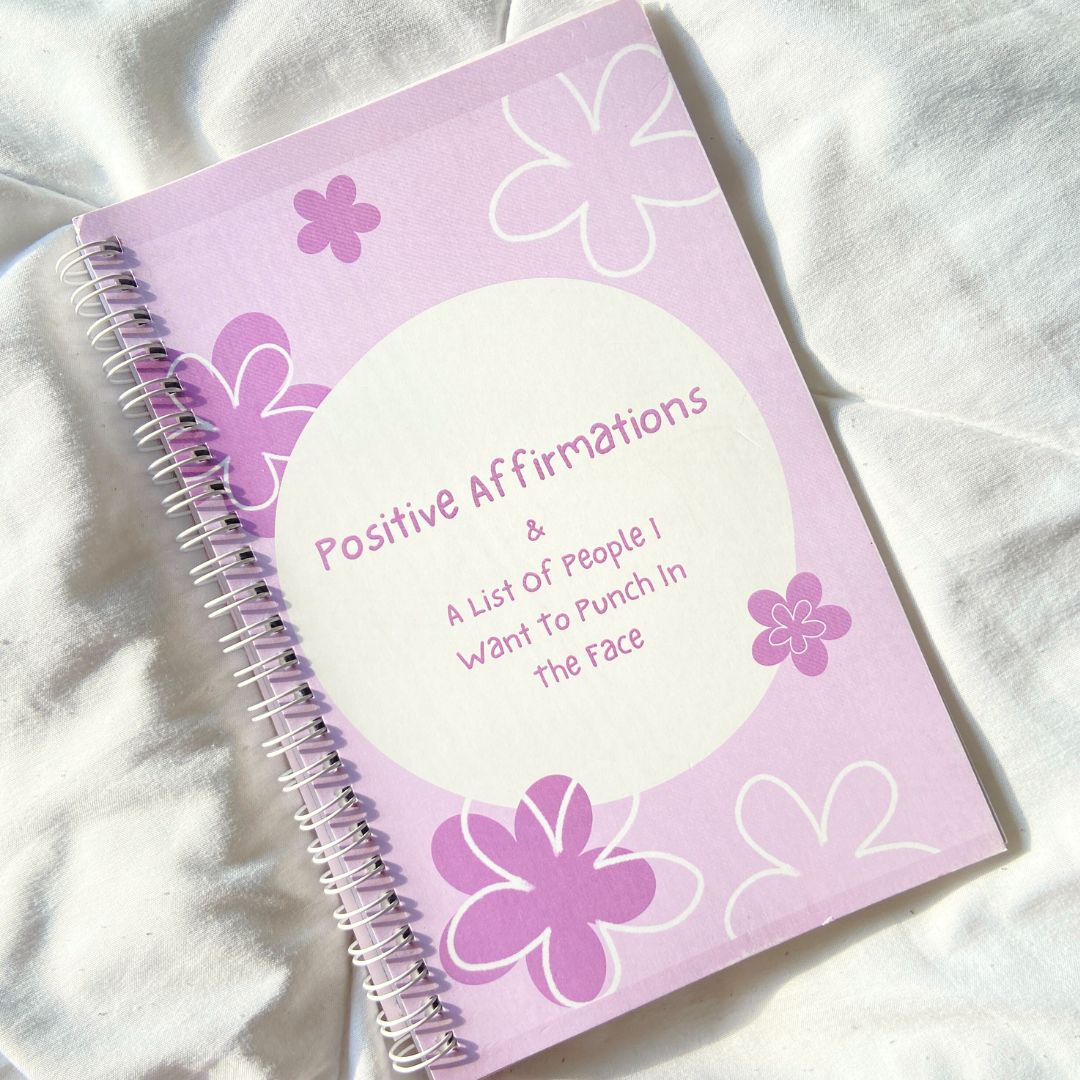 Positive Affirmations & A Bunch Of People To Punch WIro Notebook