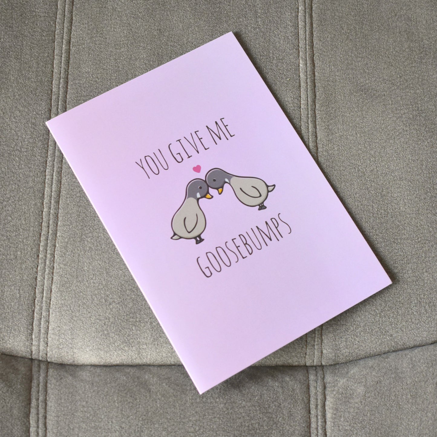 You Give Me Goosebumps Card