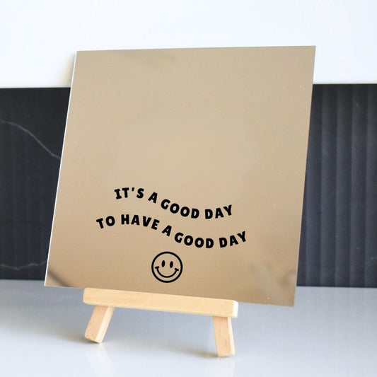 It's A Good Day Mirror