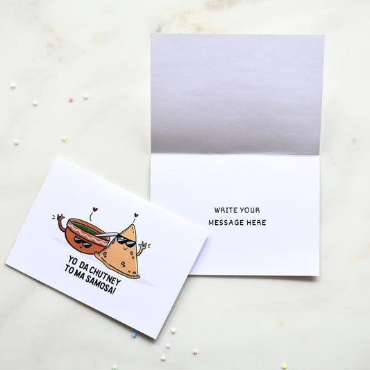 You Da Chutney To My Samosa Card